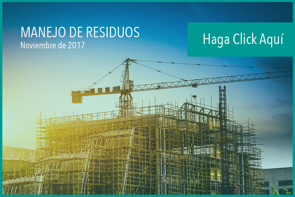 El Adecuado Manejo Ambiental de los Residuos de Construcción y Demolición – RCD –